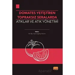 Domates Yetiştirilen Topraksız Seralarda Atıklar ve Atık Yönetimi