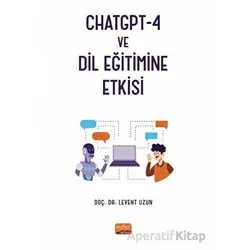 CHATGPT-4 ve Dil Eğitimine Etkisi - Levent Uzun - Nobel Bilimsel Eserler