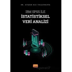 IBM SPSS ile İstatistiksel Veri Analizi - Ayşem Ece Yalçınkaya - Nobel Bilimsel Eserler