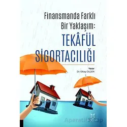 Finansman’da Farklı Bir Yaklaşım: Tekâfül Sigortacılığı - Olcay Ölçen - Akademisyen Kitabevi