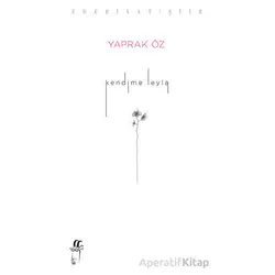 Kendime Leyla - Yaprak Öz - Oğlak Yayıncılık