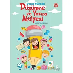 Düşünme ve Yazma Atölyesi - Deniz Burçakü - Doğan Kitap