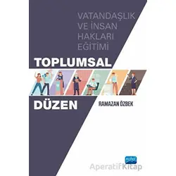 Toplumsal Düzen - Ramazan Özbek - Nobel Akademik Yayıncılık