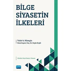 Bilge Siyasetin İlkeleri - Tahir B. Hüseyin - Nobel Akademik Yayıncılık