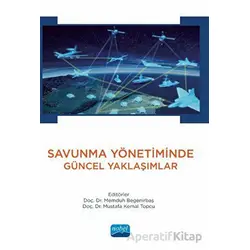 Savunma Yönetiminde Güncel Yaklaşımlar - Kolektif - Nobel Akademik Yayıncılık