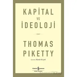 Kapital ve İdeoloji - Thomas Piketty - İş Bankası Kültür Yayınları