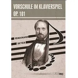 Vorschule im Klavierspiel OP. 101 - Ferdinand Beyer - Gece Kitaplığı