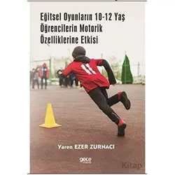 Eğitsel Oyunların 10-12 Yaş Öğrencilerin Motorik Özelliklerine Etkisi