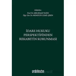 İdare Hukuku Perspektifinden Rekabetin Korunması - Memduh Cemil Şirin - On İki Levha Yayınları