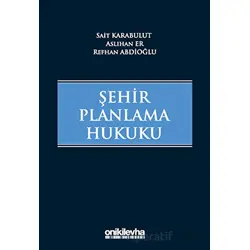 Şehir Planlama Hukuku - Sait Karabulut - On İki Levha Yayınları