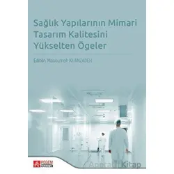 Eğitimde Sağlık Yapılarının Mimari Tasarım Kalitesini Yükselten Ögeler