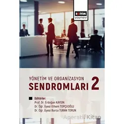 Yönetim ve Organizasyon Sendromları 2 - Kolektif - Eğitim Yayınevi - Bilimsel Eserler