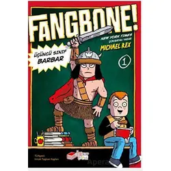 Fangbone! Üçüncü Sınıf Barbar - Michael Rex - The Kitap