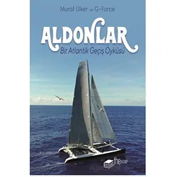 Aldonlar Bir Atlantik Geçiş Öyküsü - Murat Ülker - The Kitap