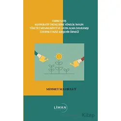 Tarım Satış Kooperatif Ürünlerine Yönelik İmajın Tüketici Memmuniyeti Ve Satın Alma Davranışı Üzerin