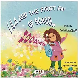 Lila and the First Day of School Hooray - Seda Yılmaz Saka - Tilki Kitap