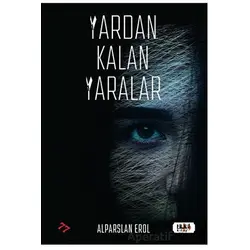 Yardan Kalan Yaralar - Alparslan Erol - Tilki Kitap