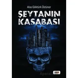 Şeytanın Kasabası - Alas Göktürk Üstüner - Tilki Kitap