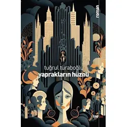 Yaprakların Hüznü - Tuğrul Turaboğlu - Fihrist Kitap