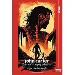 John Carter IX: Mars’ın Yapay Adamları - Edgar Rice Burroughs - Fihrist Kitap