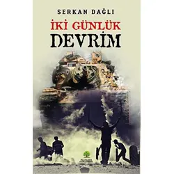 İki Günlük Devrim - Serkan Dağlı - Platanus Publishing
