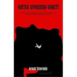Artık Uyandırma Vakti - Berat Özdemir - Platanus Publishing