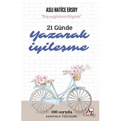21 Günde Yazarak İyileşme - Aslı Hatice Ersoy - Az Kitap