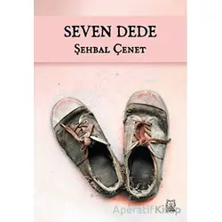 Seven Dede - Şehbal Çenet - Luna Yayınları