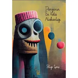 Dünyanın En Kötü Alışkanlığı - Bilge Genç - Luna Yayınları