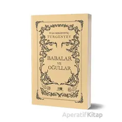 Babalar ve Oğullar - İvan Sergeyeviç Turgenyev - Mirhan Kitap