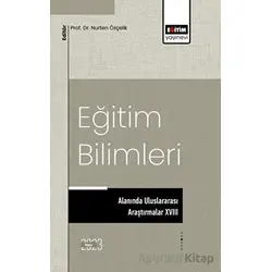 Eğitim Bilimleri Alanında Uluslararası Araştırmalar XVIII