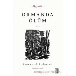 Ormanda Ölüm - Sherwood Anderson - Ketebe Yayınları