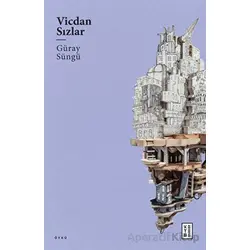 Vicdan Sızlar - Güray Süngü - Ketebe Yayınları