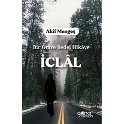 Bir Ömre Bedel Hikaye - İclal - Akif Mengeş - Gülnar Yayınları
