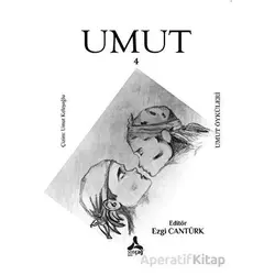 Umut 4 - Umut Öyküleri - Ezgi Bolçay Cantürk - Sonçağ Yayınları