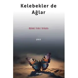Kelebekler de Ağlar - Bülent Yıldız Türkata - Armoni Yayıncılık
