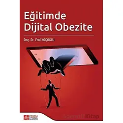 Eğitimde Dijital Obezite - Özkan Akman - Pegem Akademi Yayıncılık