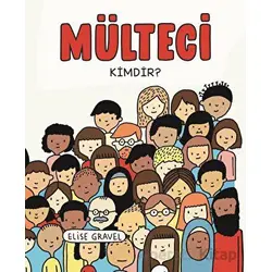Mülteci Kimdir? - Elise Gravel - Martı Çocuk Yayınları