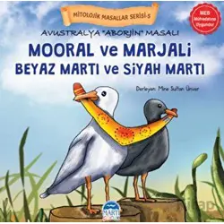 Mitolojik Masallar Serisi – Avustralya Aborjin Masalı Mooral ve Marjali