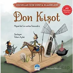 Çocuklar İçin Dünya Klasikleri – Don Kişot - Miguel de Cervantes Saavedra - Martı Çocuk Yayınları