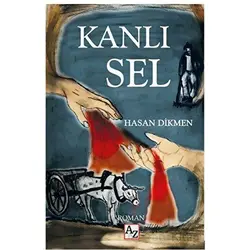 Kanlı Sel - Hasan Dikmen - Az Kitap