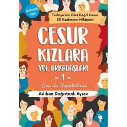 Cesur Kızlara Yol Arkadaşları - 1 - Aslıhan Dağıstanlı Aysev - Nemesis Kitap