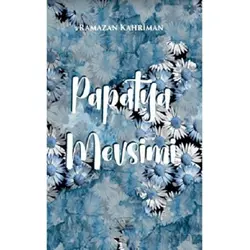 Papatya Mevsimi - Ramazan Kahriman - Kuytu Yayınları