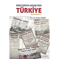 İkinci Dünya Savaşı’nda Türkiye - Bülent Bakar - Kurgan Edebiyat