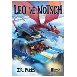 Leo ve Notsch - J. R. Parks - Parola Çocuk