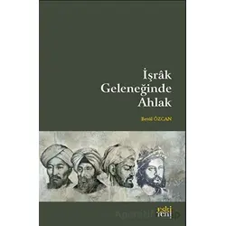 İşrak Geleneğinde Ahlak - Betül Özcan - Eski Yeni Yayınları