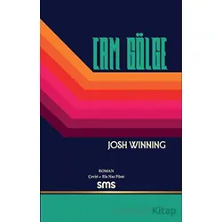 Cam Gölge - Josh WINNING - Sms Yayınları