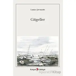 Gitgeller - Lamiya Şirvanzada - Kurgan Edebiyat