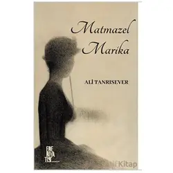 Matmazel Marika - Ali Tanrısever - Edebiyatist