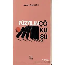 Yüzyılın Çöküşü - Aysel Açıkalın - 40 Kitap
